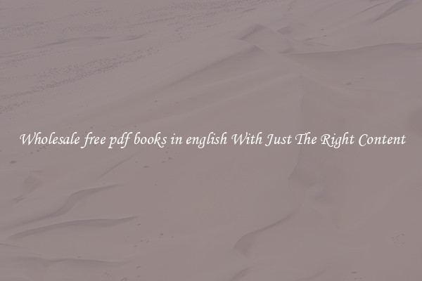Wholesale free pdf books in english With Just The Right Content