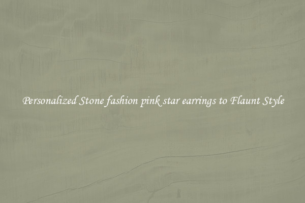 Personalized Stone fashion pink star earrings to Flaunt Style