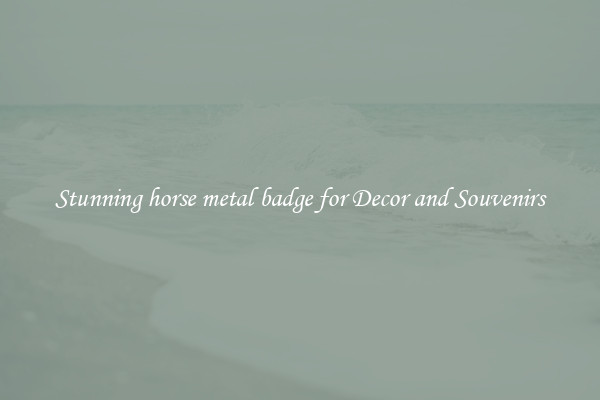 Stunning horse metal badge for Decor and Souvenirs