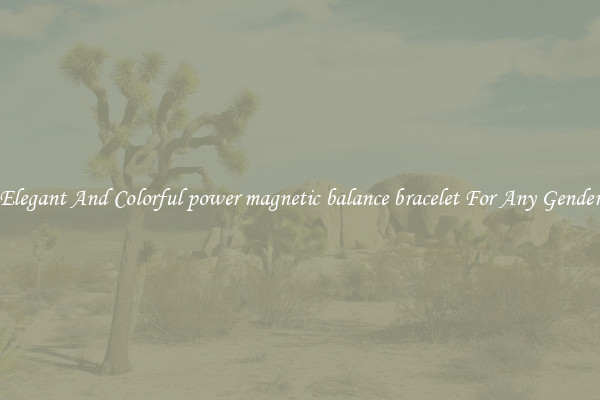 Elegant And Colorful power magnetic balance bracelet For Any Gender