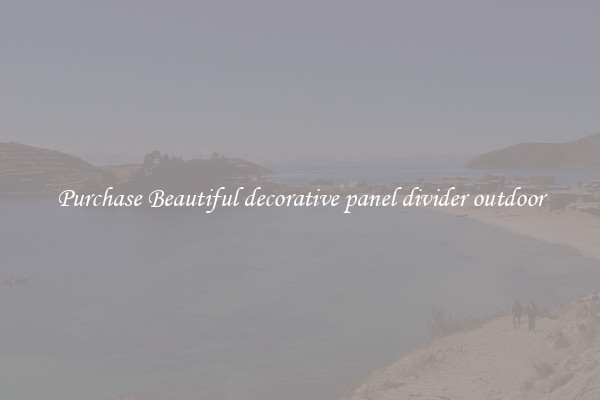 Purchase Beautiful decorative panel divider outdoor