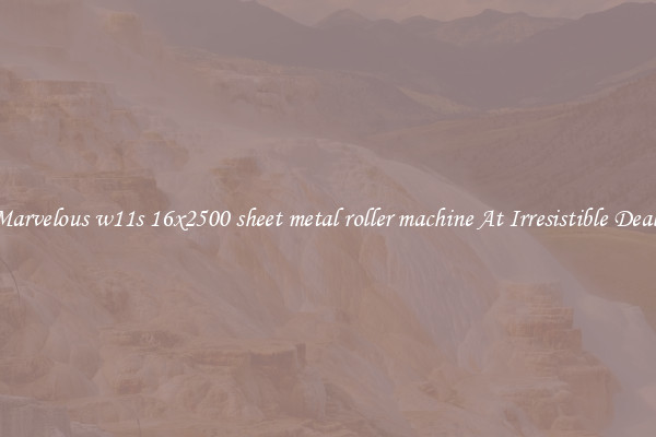 Marvelous w11s 16x2500 sheet metal roller machine At Irresistible Deals
