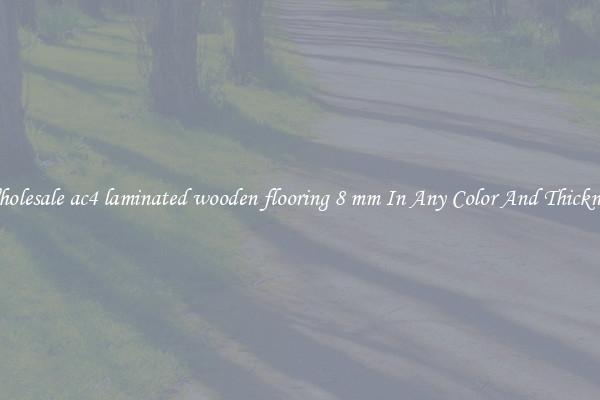 Wholesale ac4 laminated wooden flooring 8 mm In Any Color And Thickness