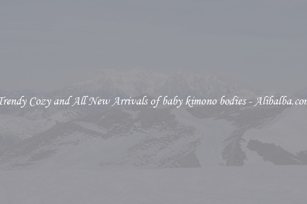 Trendy Cozy and All New Arrivals of baby kimono bodies - Alibalba.com