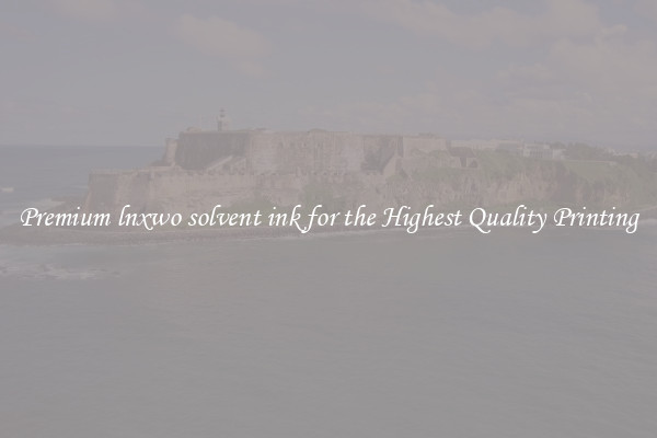 Premium lnxwo solvent ink for the Highest Quality Printing