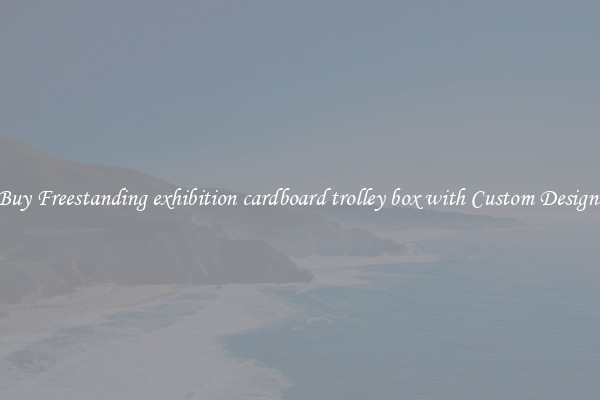 Buy Freestanding exhibition cardboard trolley box with Custom Designs