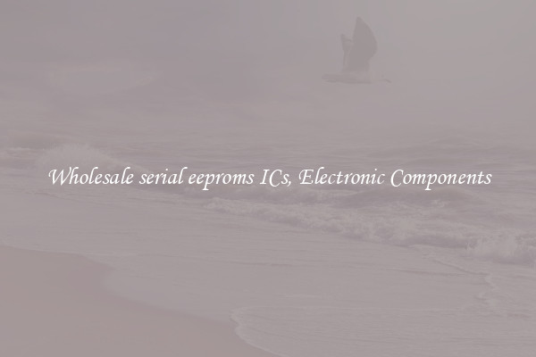 Wholesale serial eeproms ICs, Electronic Components