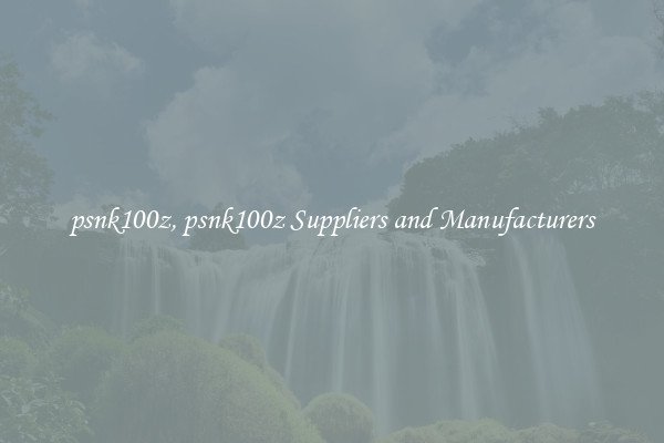 psnk100z, psnk100z Suppliers and Manufacturers