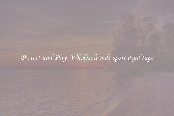 Protect and Play: Wholesale mds sport rigid tape